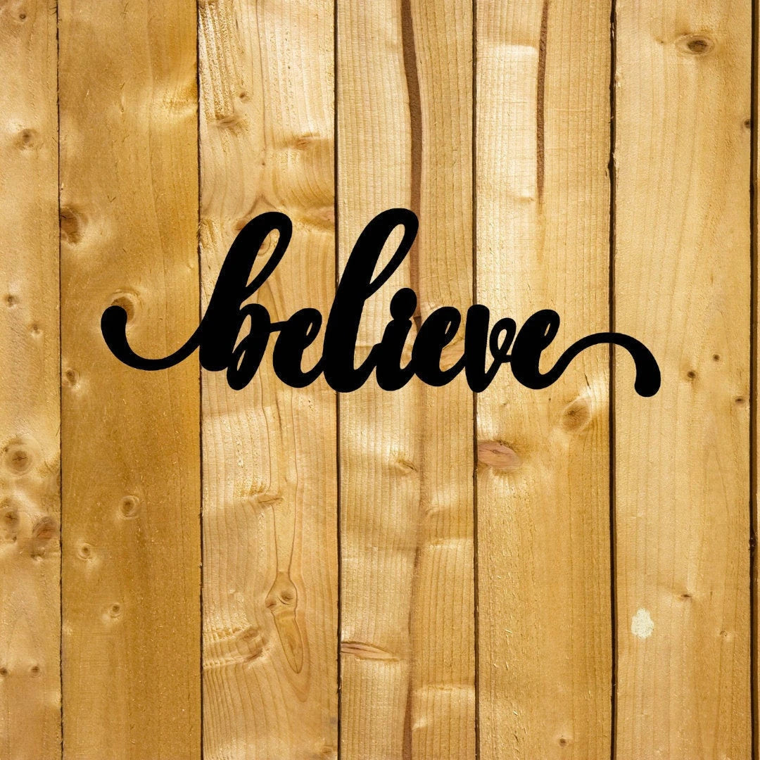 Believe Sign Cut Metal Sign Wall Decor Metal Sign Metal Art