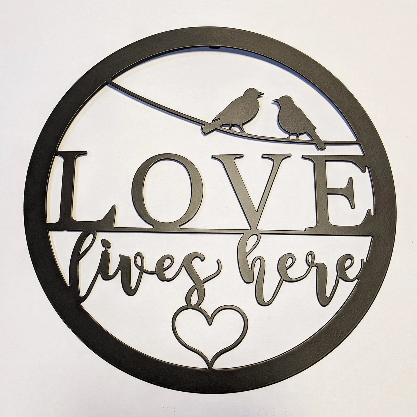 Love Lives Here Round Metal Wall Sign Cut Metal Sign Wall Metal Art