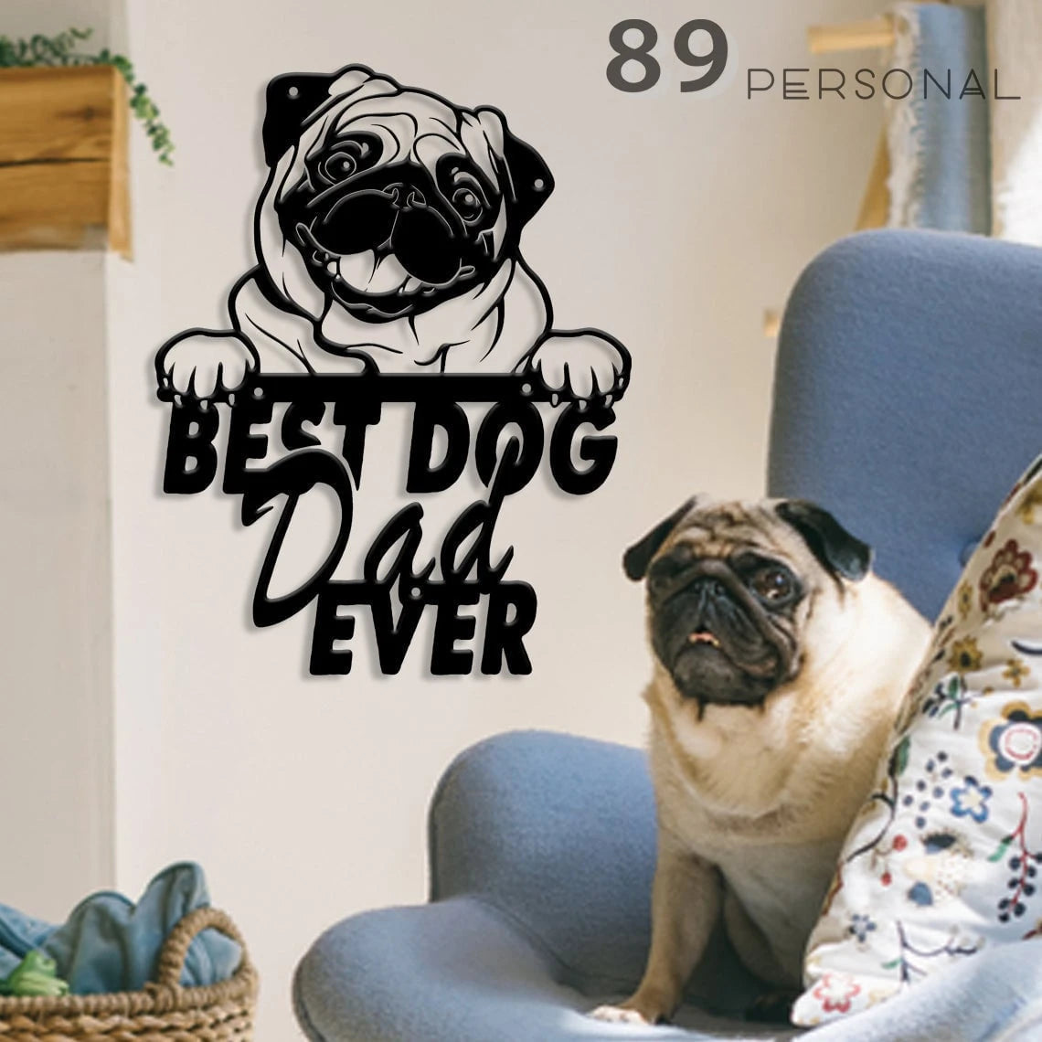 Pug Best Dog Dad Ever Metal House Sign Laser Cut Metal Signs Custom Gift Ideas