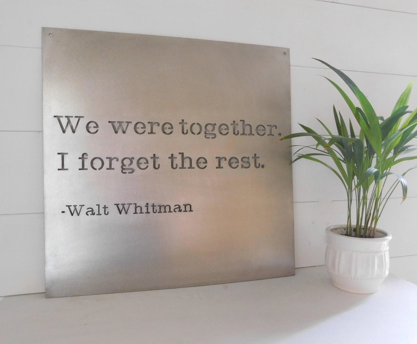 We Were Together I Forget The Rest, Metal Wall Art, Walt Whitman Quote Laser Cut Metal Signs Custom Gift Ideas