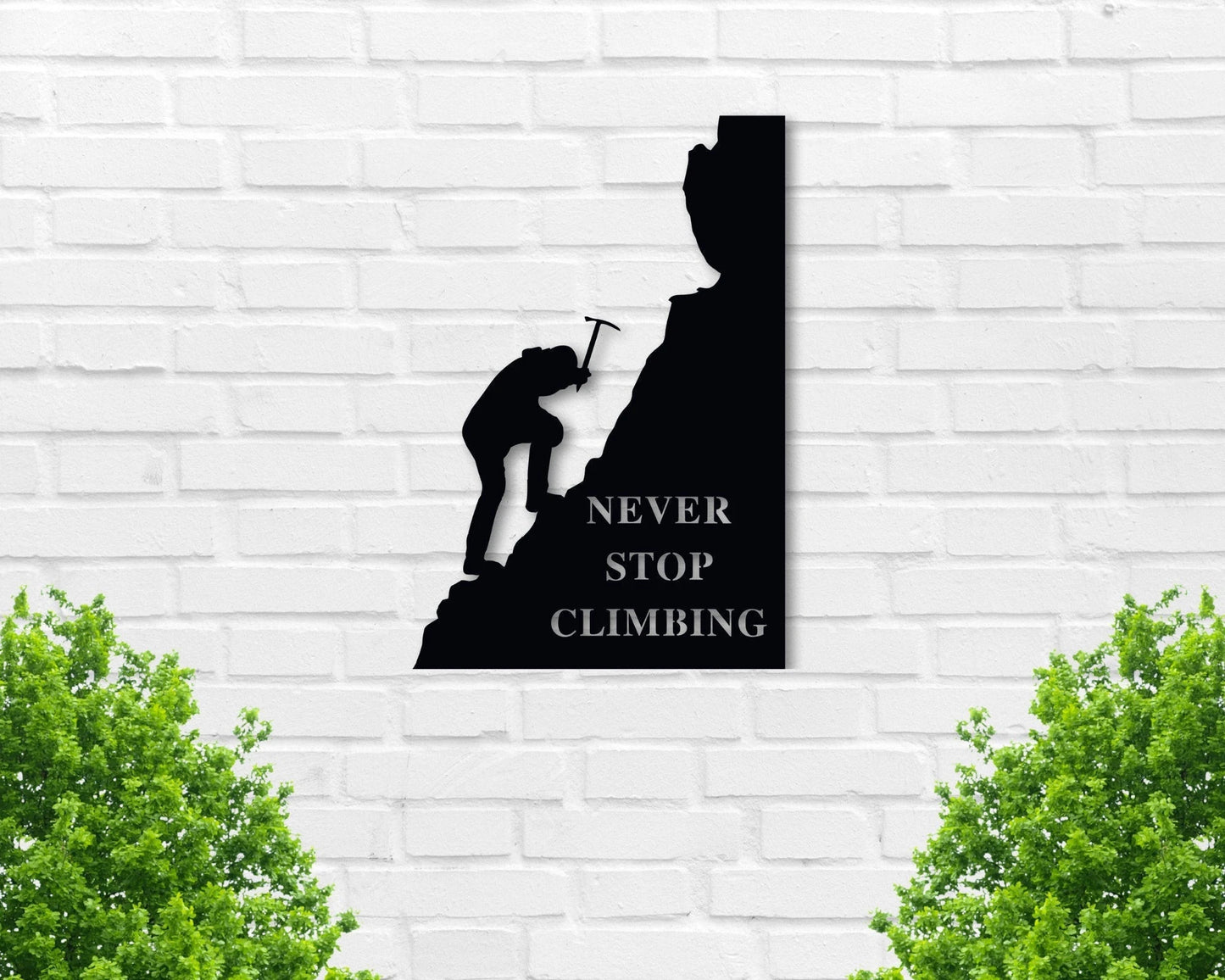 Never Stop Climbing Never Stop Progress Hustle Ever Forward Motivational Sign Metal Sign Positive Mental Custom Sign Climber