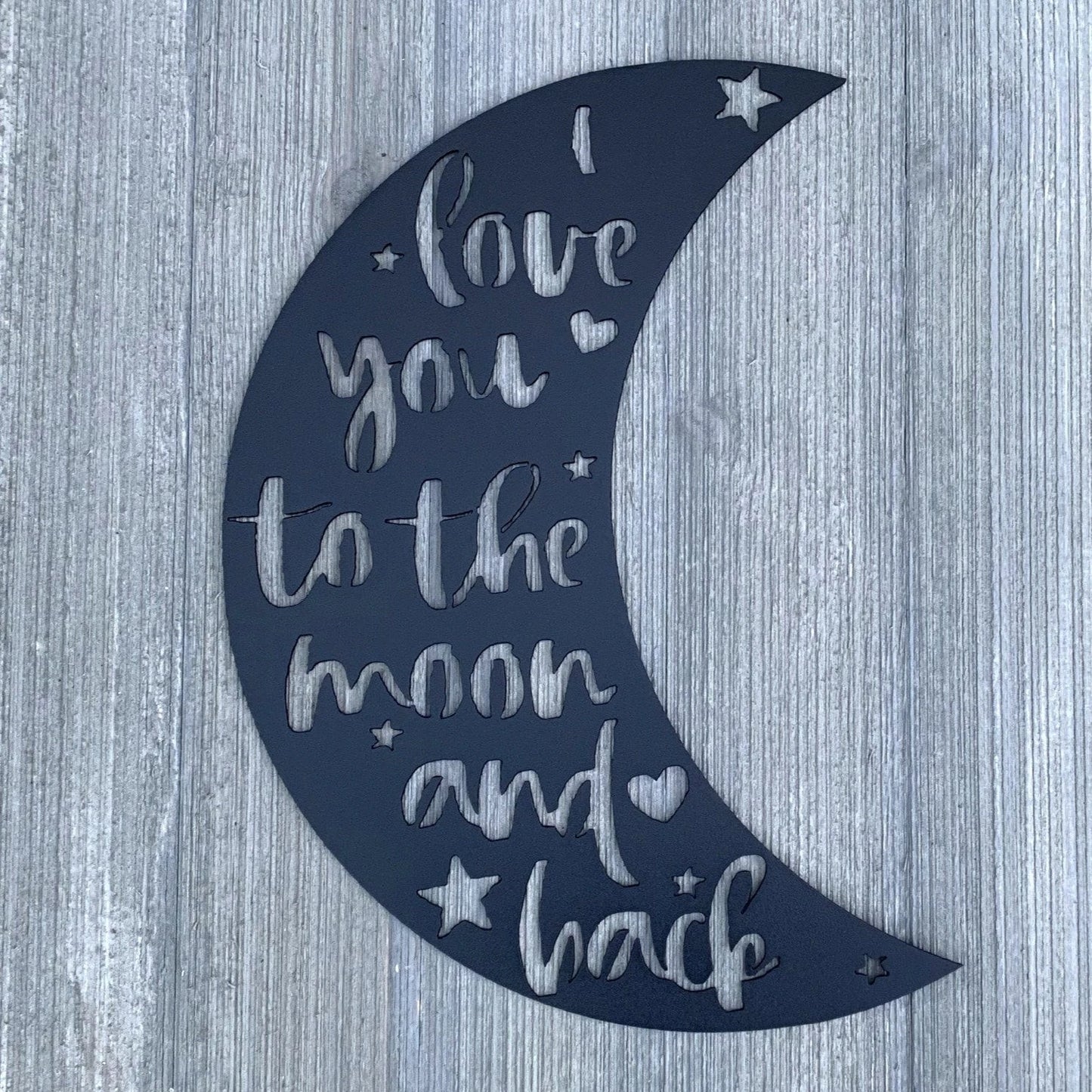 I Love You To The Moon And Back Metal Sign Cutout Cut Metal Sign Wall Metal Art