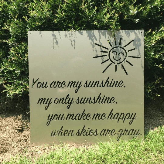 You Are My Sunshine Quote Sign Cut Metal Sign Metal House Sign