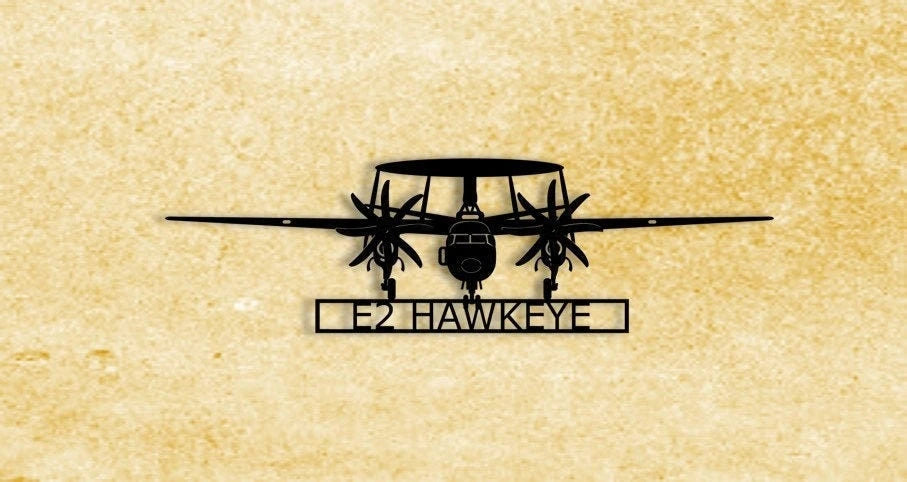 E2 Hawkeye (8blade) Airborne Early Warning (aew) Aircraft Metal Sign, Cut Metal Sign Wall Decor Laser Cut Metal Signs Custom Gift Ideas