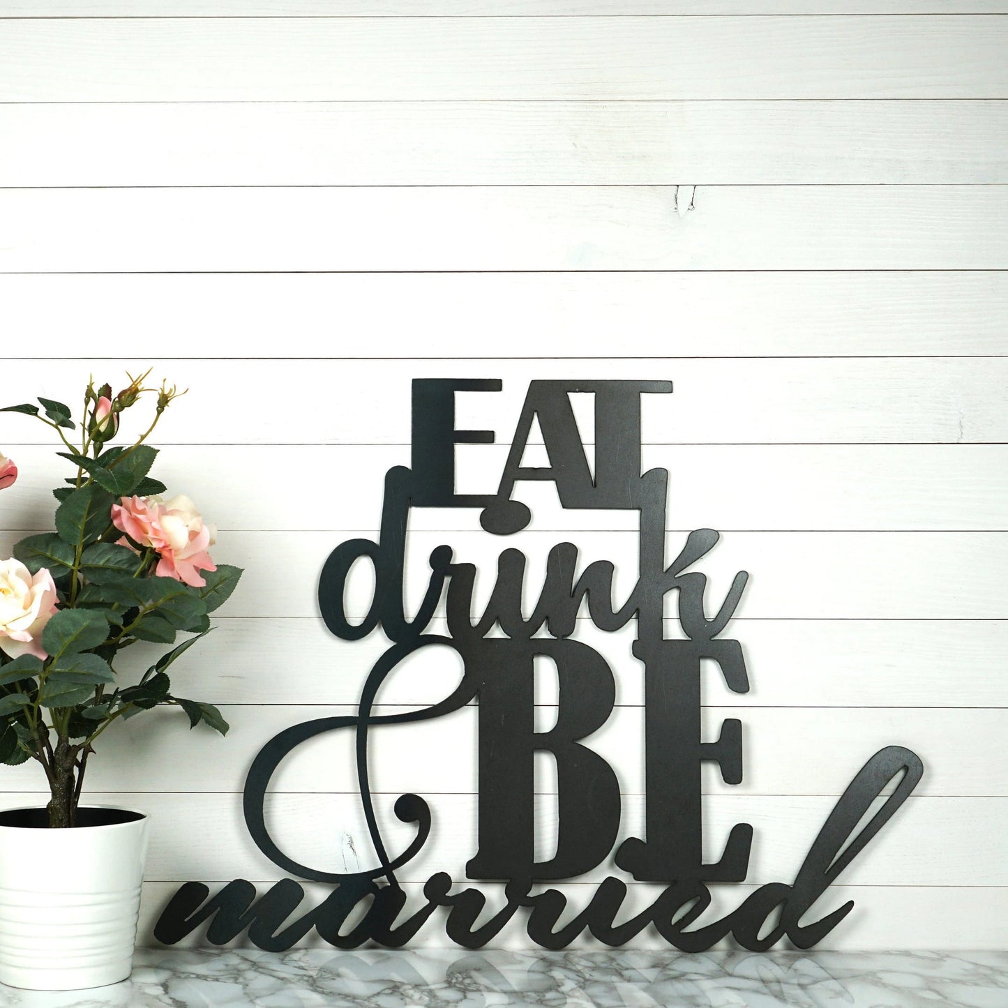 Eat Drink & Be Married Metal Sign Wedding Gift Anniversary Gift Housewarming Gift Couples Gift