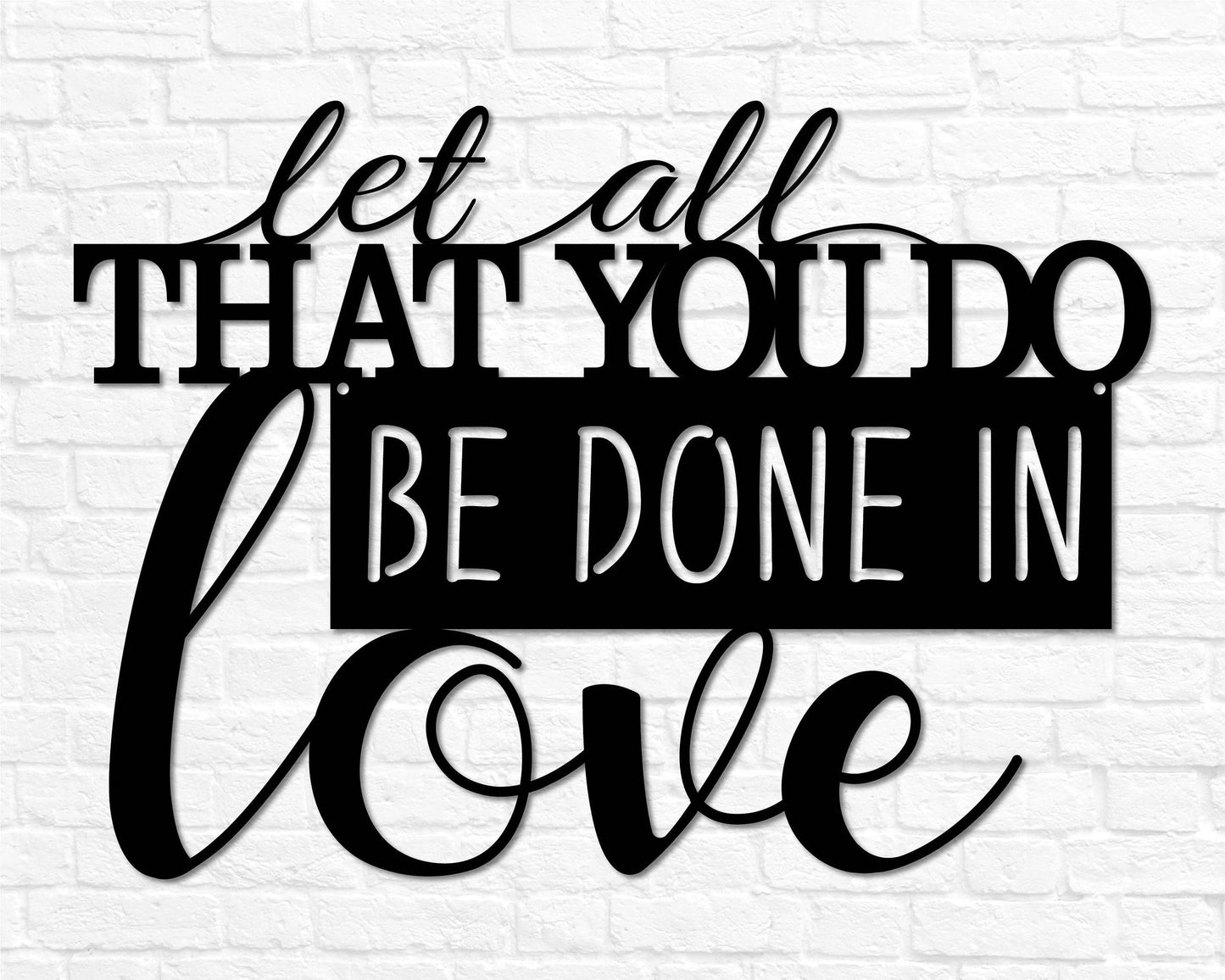 Metal Wedding Gift Let All That You Do Be Done In Love Sign Steel Love Metal Sign Love Quote Sign Metal Couples Gift Metal Anniversary Gift