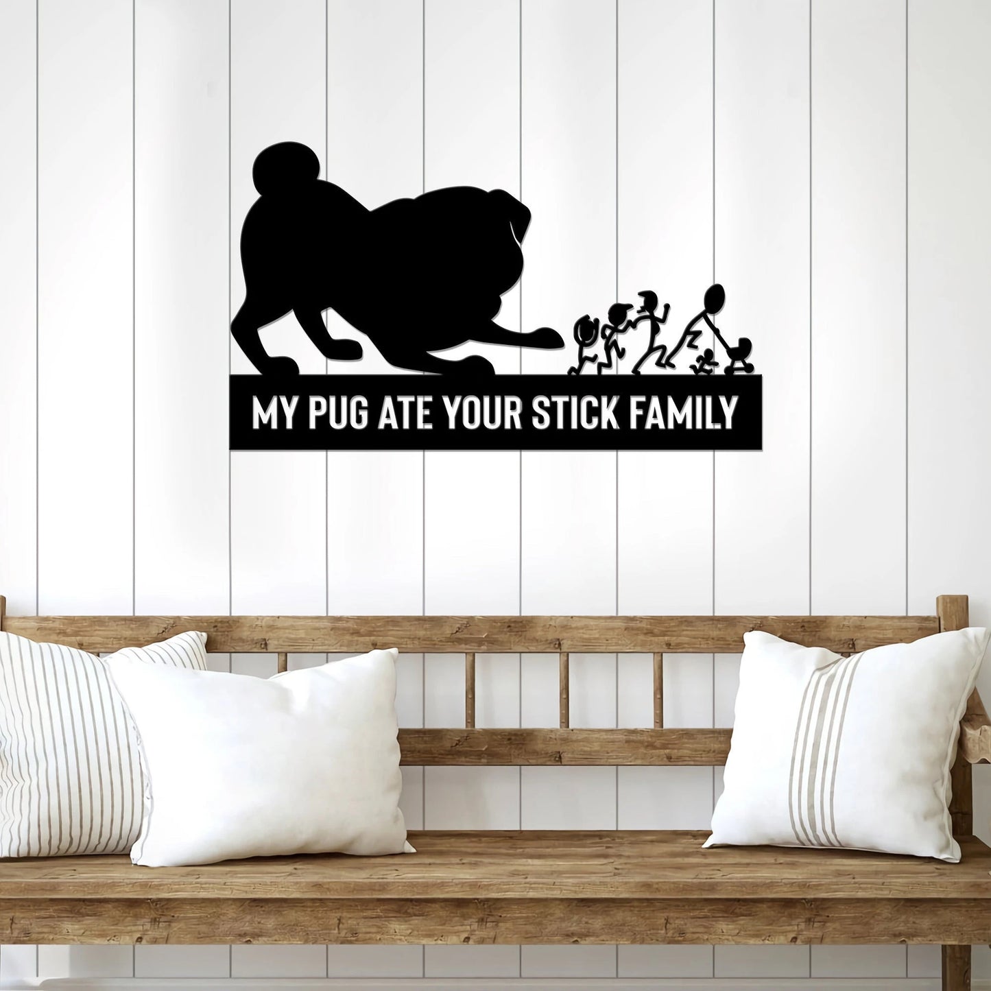 Pug Ate your stick family Cut Metal Sign Laser Cut Metal Signs Custom Gift Ideas