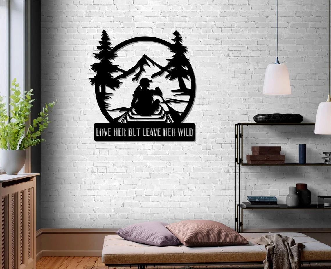 Love Her But Leave Her Wild Camping Wall Art Decor Cut Metal Sign Laser Cut Metal Signs Custom Gift Ideas