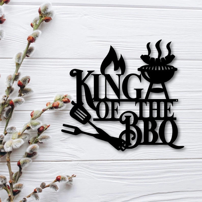 King of the BBQ Cut Metal Sign Laser Cut Metal Signs Custom Gift Ideas