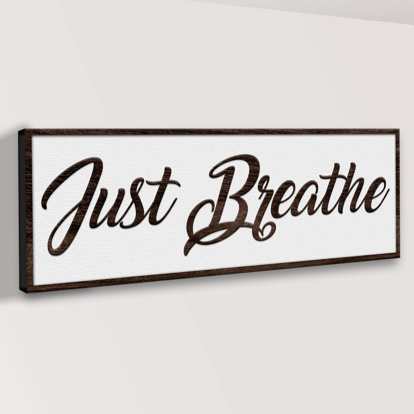 Just Breathe Sign IX