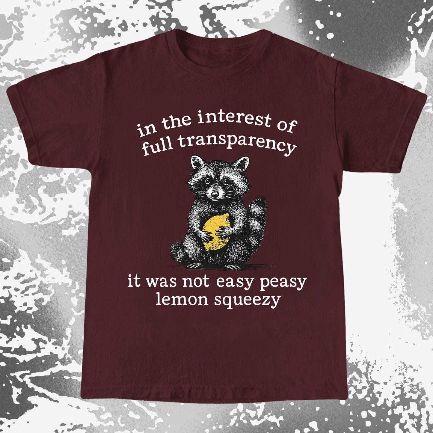 Full Transparency Not Easy Peasy Raccoon Lemon, funny meme tee gift (view 8)