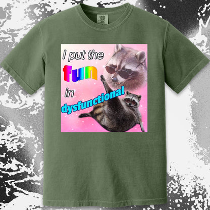 I Put the Fun in Dysfunctional Raccoon T-Shirt, funny meme tee gift (view 15)