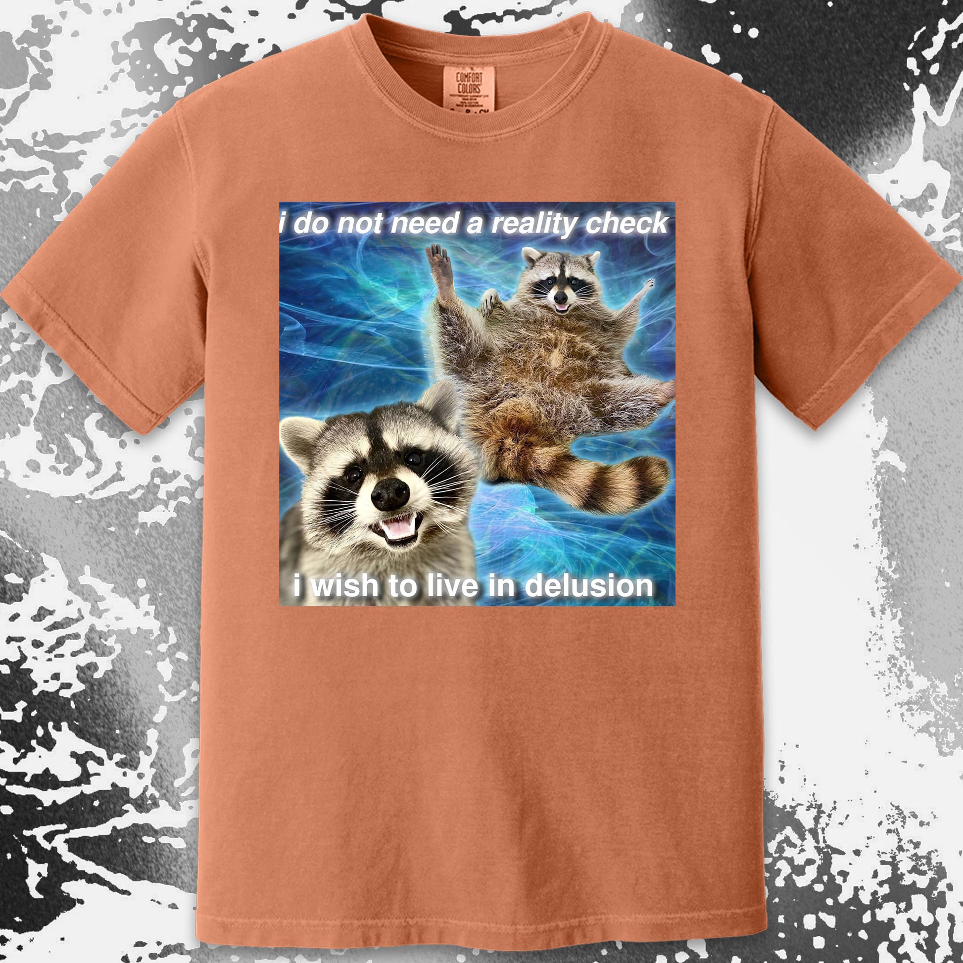 I Do Not Need a Reality Check Raccoon T-Shirt, funny meme tee gift (view 5)