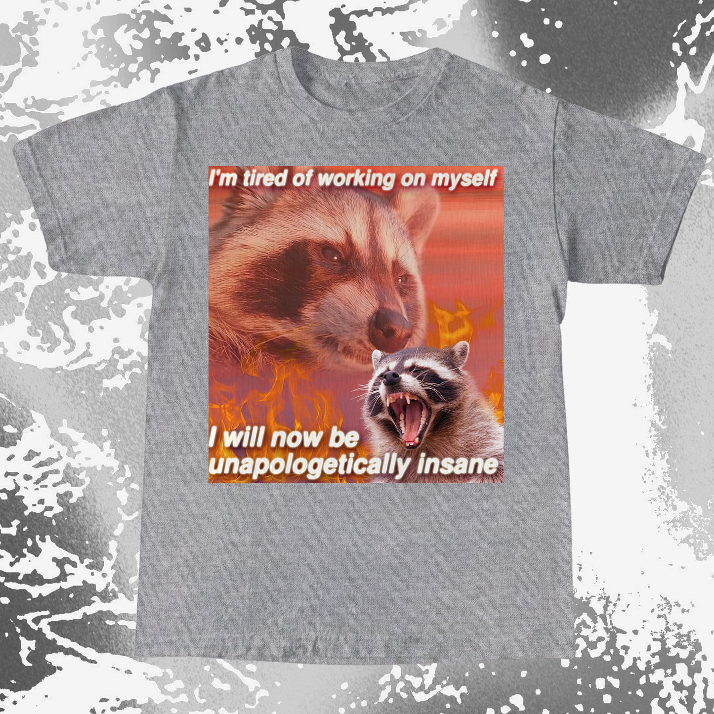 I'm Tired of Working on Myself Raccoon T-Shirt – Unapologetically Insane, funny meme tee gift (view 8)