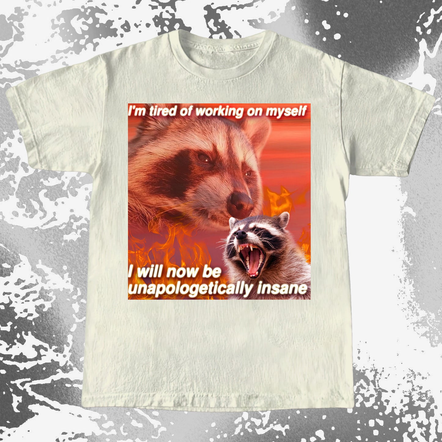 I'm Tired of Working on Myself Raccoon T-Shirt – Unapologetically Insane, funny meme tee gift (view 11)
