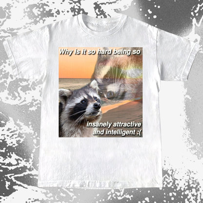 Insanely Attractive and Intelligent Raccoon T-Shirt, funny meme tee gift (view 3)