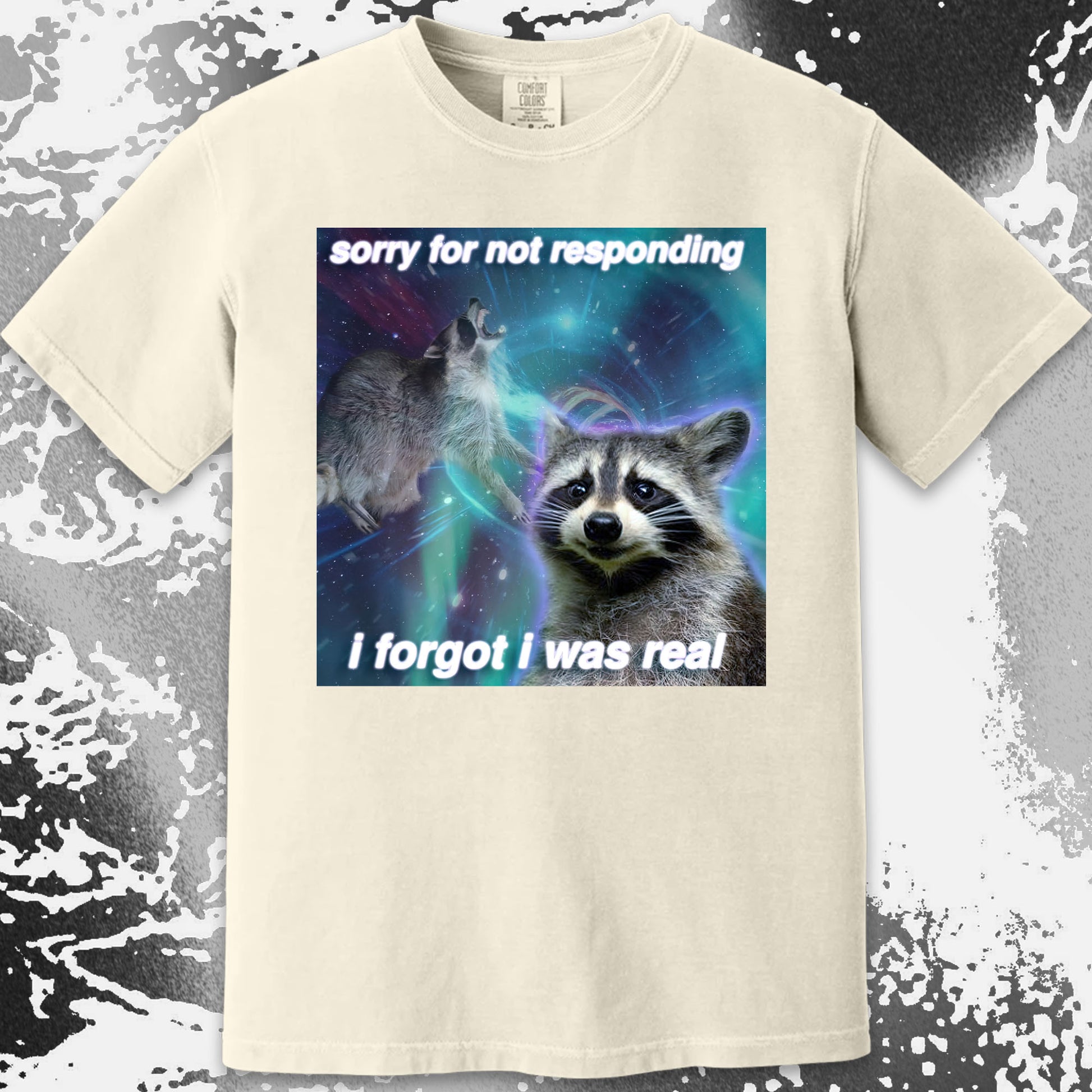 Sorry for Not Responding Raccoon T-Shirt – I Forgot I Was Real, funny meme tee gift (view 3)