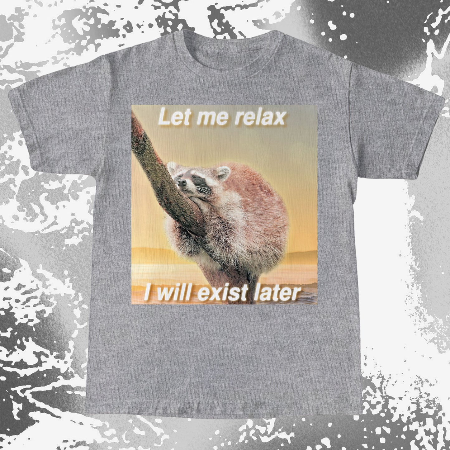 Let Me Relax Raccoon T-Shirt, funny meme tee gift (view 4)