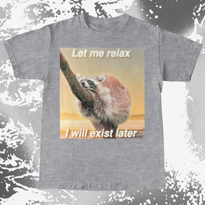 Let Me Relax Raccoon T-Shirt, funny meme tee gift (view 4)