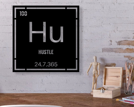 Inspirational Sign Hustle Sign Hustle Element Hustle 24 7 Motivational Sign Metal Sign Fathers Day Sign Of