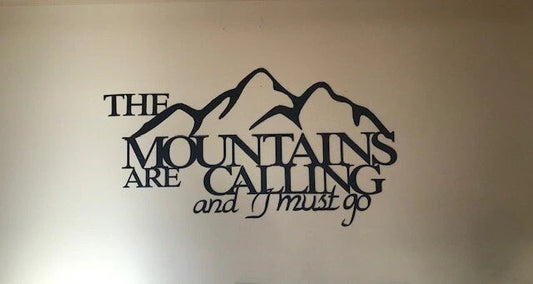 The Mountains Are Calling Metal Art Metal House Sign - 8 inches - metal sign