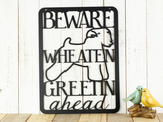 Beware Wheaten Greetin Ahead Metal Sign Black Outdoor Sign Metal Sign Sign Dog Sign