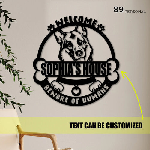 German Shepherd Dog Welcome Beware Of Humans Personalized Cut Metal Sign Laser Cut Metal Signs Custom Gift Ideas