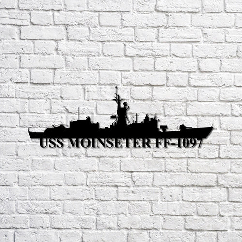 Uss Moinseter Ff1097 Navy Ship Metal Sign, Memory Wall Metal Sign Gift For Navy Veteran, Navy Ships Silhouette Metal Sign Laser Cut Metal Signs Custom Gift Ideas