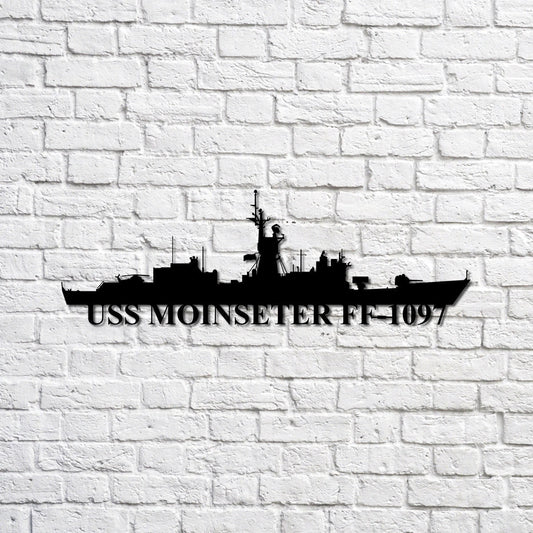 Uss Moinseter Ff1097 Navy Ship Metal Sign, Memory Wall Metal Sign Gift For Navy Veteran, Navy Ships Silhouette Metal Sign Laser Cut Metal Signs Custom Gift Ideas