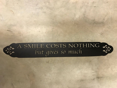 Metal Signa Smile Costs Nothing But Gives So Much Metal House Sign