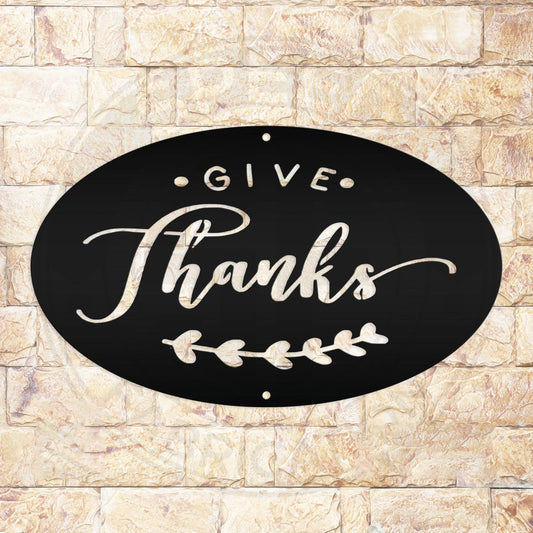 Give Thanks Cut Metal Sign Laser Cut Metal Signs Custom Gift Ideas - 8 inches - metal sign