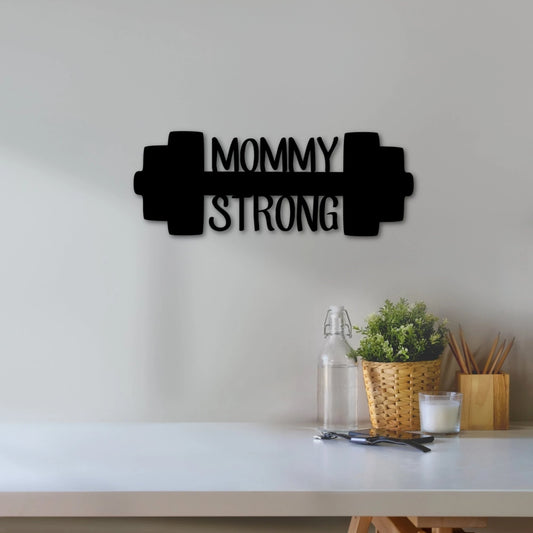 Home Gym Sign Mommy Strong Weight Sign Gift For Mom Gym Inspirational Quote Metal Sign Gift For Her Gym Decor - 8 inches - metal sign