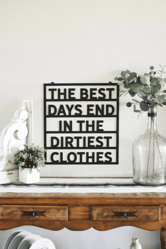 The Best Days End In The Dirtiest Clothes Laundry Room Decor (Rectangle) Cut Metal Sign Laser Cut Metal Signs Custom Gift Ideas - 8 inches - metal sign