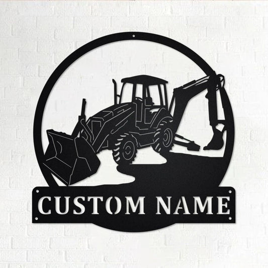 Custom Backhoe Personalized Backhoe Name Sign Decoration For Room Backhoe Metal Custom Backhoe Backhoe Lover - 8 inches - metal sign