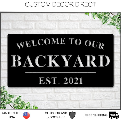 Welcome To Our Backyard Sign, Personalized Backyard Name Sign, Outdoor Patio Sign, Backyard Decor, Welcome Sign, Personalized Sign, Metal Laser Cut Metal Signs Custom Gift Ideas