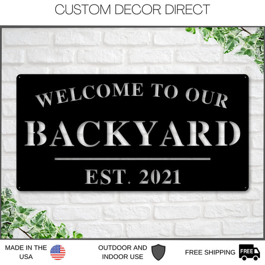 Welcome To Our Backyard Sign, Personalized Backyard Name Sign, Outdoor Patio Sign, Backyard Decor, Welcome Sign, Personalized Sign, Metal Laser Cut Metal Signs Custom Gift Ideas