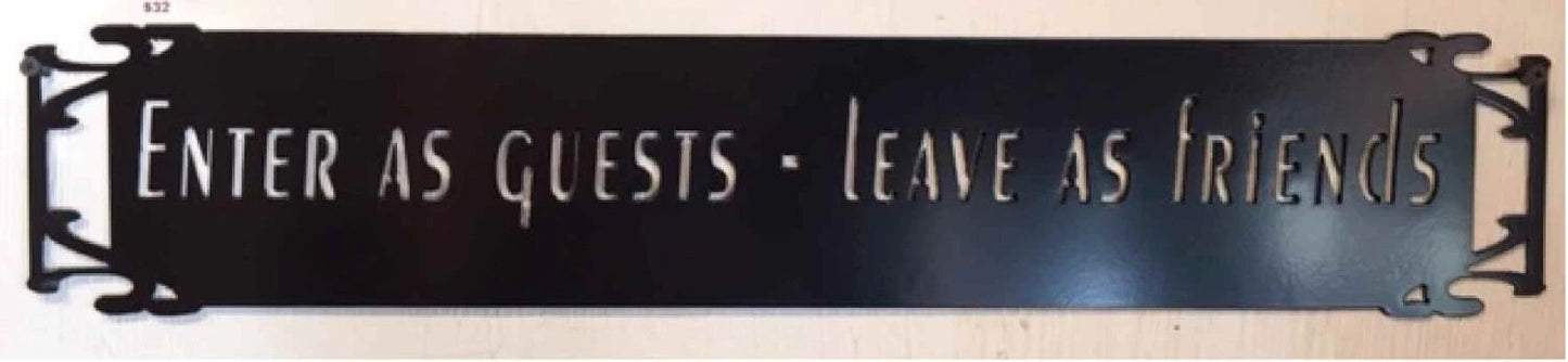 Metal Sign Enter As Guestsleave As Friends Metal House Sign
