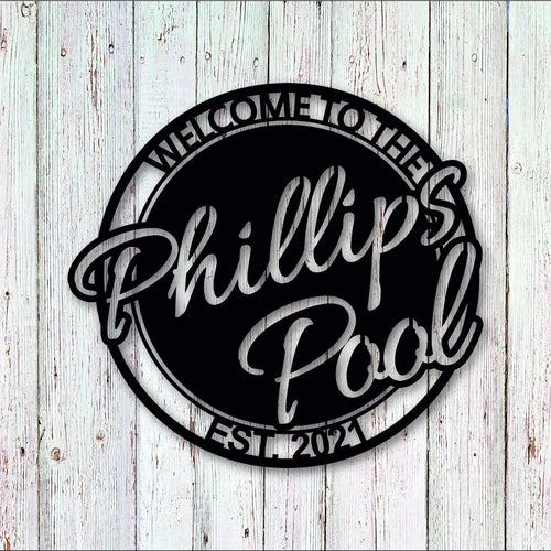 Personalized Welcome To The Pool With Established Date Metal Sign, Metal Last Name Sign, Personalized Metal Name Sign, Metal Wall Art Decor Laser Cut Metal Signs Custom Gift Ideas