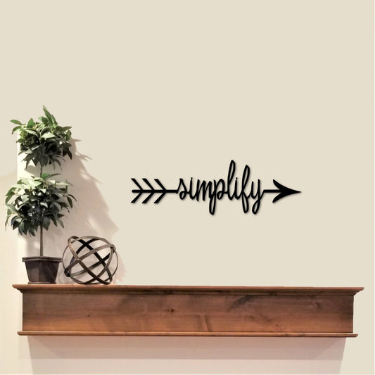 Simplify Arrow Sign Arrow Decor Simplify Word Art Steel Script Word Word Arrows Simplify Sign Cursive Word - 8 inches - metal sign