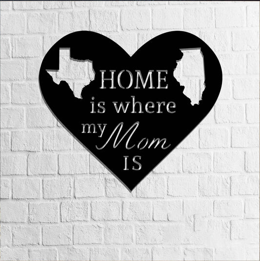 Mother Metal Sign Home Is Where My Mom Is Mothers Day Mom Gift Best Mom Gifts Metal Sign Mothers - 8 inches - metal sign