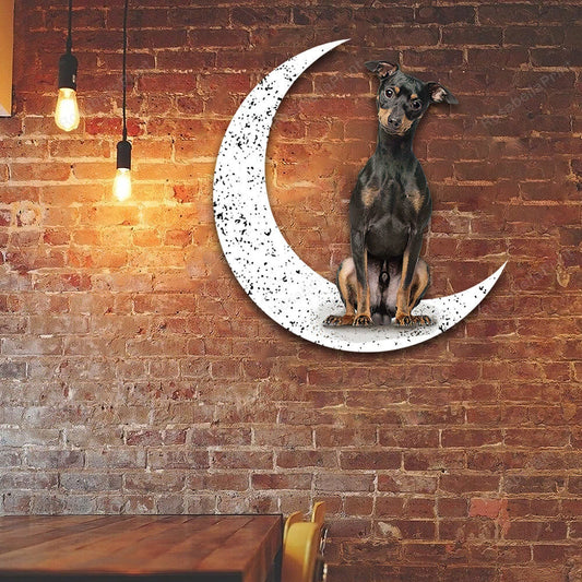 Dog Metal Sign Miniature Pinscher 2 Sit On The Moon Gift for Dog Lover - 8 inches - metal sign