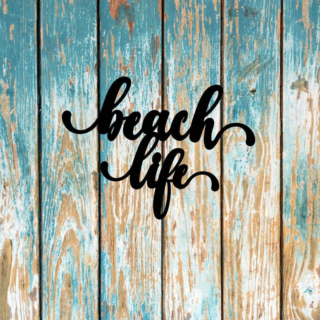 Beach Life Sign Cut Metal Sign Wall Decor Metal Sign Metal Art