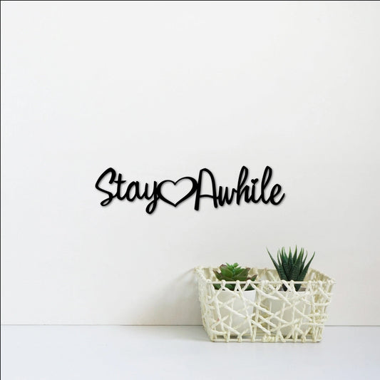 Stay Awhile Sign Living Room Signs Entryway Decor Guest Room Decor Metal Cutout Wall Decor Metal Word Art - 8 inches - metal sign
