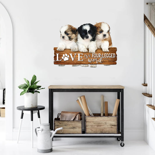 Shih Tzu Love is a fourlegged word Cut Metal Sign Laser Cut Metal Signs Custom Gift Ideas - 8 inches - metal sign