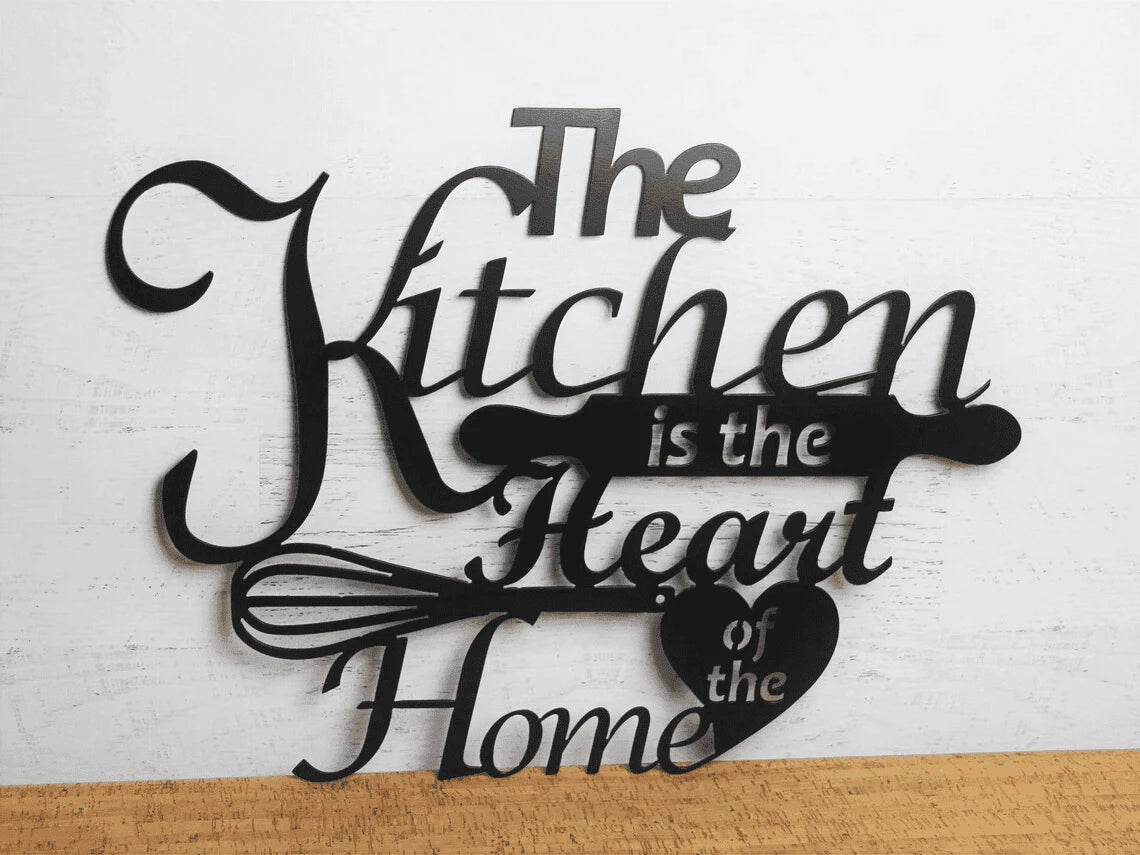 The Kitchen Is The Heart Of The Home Wall Art Decor Cut Metal Sign Laser Cut Metal Signs Custom Gift Ideas