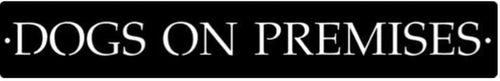 Metal Dogs On Premises Sign In Gorgeous Patina With Baked On Clear Coat Or Black Or Silver Powder Coat Metal House Sign