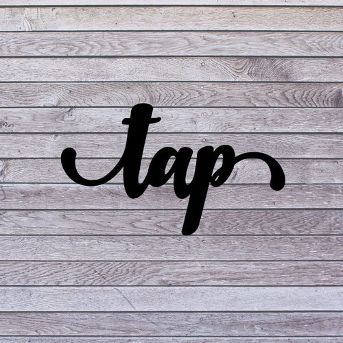Tap Sign Cut Metal Sign Wall Decor Metal Sign Metal Art