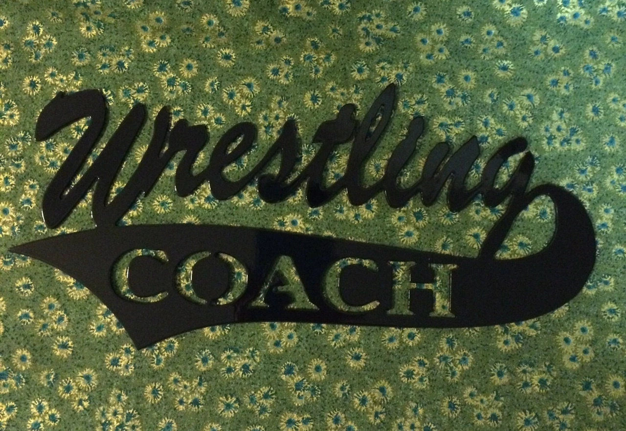 Wrestling Coach Metal Plasma Cut Sign Metal Sign Cut Metal Sign Wall Metal Sign