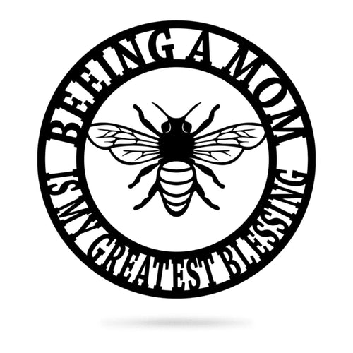 Beeing A Mom Cut Metal Sign Metal House Sign
