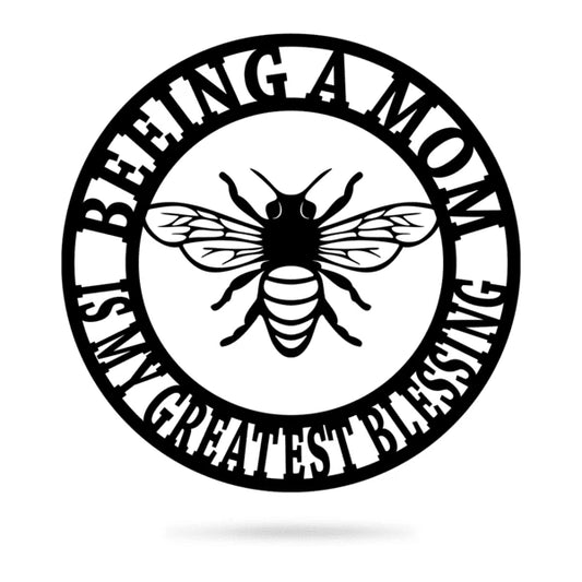 Beeing A Mom Cut Metal Sign Metal House Sign